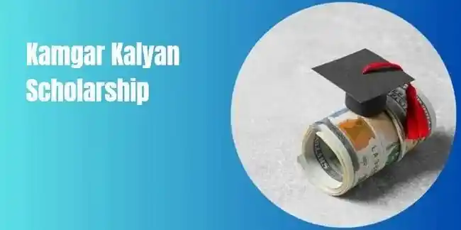 Kamgar Kalyan Scholarship